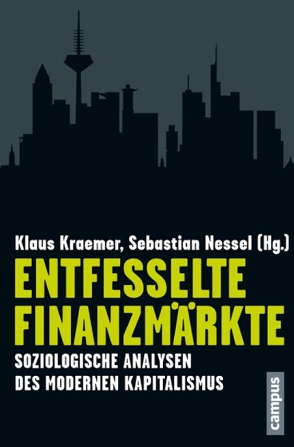 Entfesselte Finanzmärkte - 