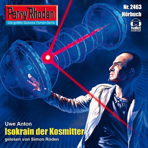 Perry Rhodan 2463: Isokrain der Kosmitter - Uwe Anton