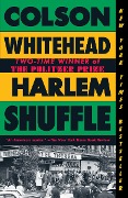 Cover-Bild zum Titel 'Harlem Shuffle' von 'Colson Whitehead'
