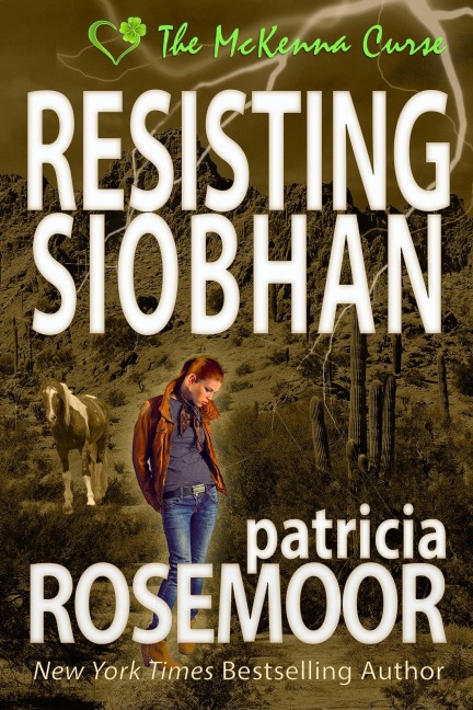 Resisting Siobhan (The McKenna Curse, #3) - Patricia Rosemoor