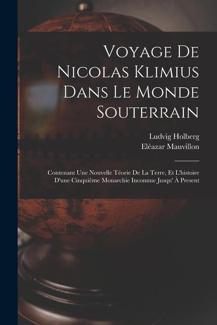 Voyage De Nicolas Klimius Dans Le Monde Souterrain - Eléazar Mauvillon, Ludvig Holberg