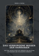 Cover-Bild zum Titel 'Das verborgene Wissen der Harranier' von 'Waldo S. Henley'