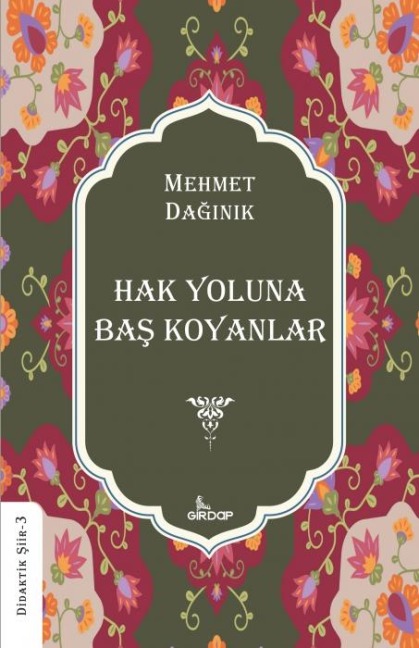 Hak Yoluna Bas Koyanlar - Mehmet Daginik