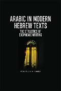 Cover-Bild zum Titel 'Arabic in Modern Hebrew Texts' von 'Mohamed A H Ahmed'