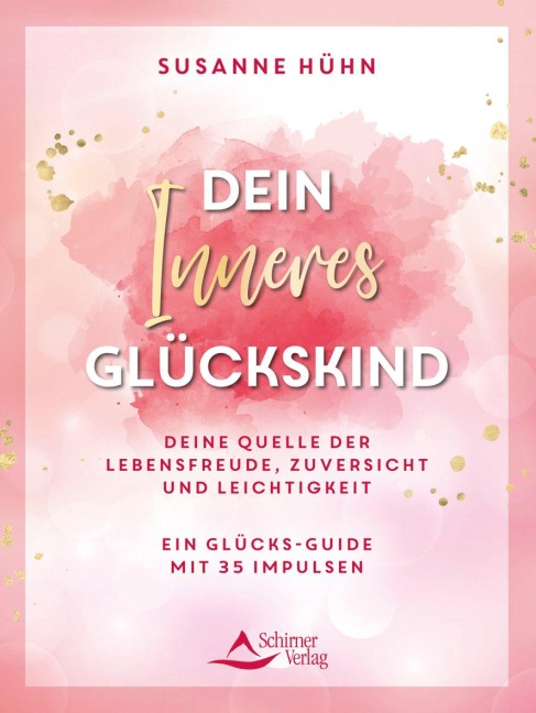Dein Inneres Glückskind - Susanne Hühn