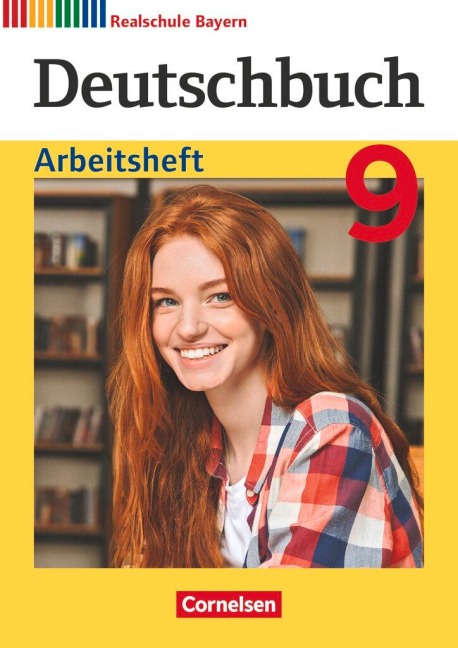 Deutschbuch - Sprach- und Lesebuch - 9. Jahrgangsstufe. Realschule Bayern - Arbeitsheft - Elke Aigner-Haberstroh, Gertraud Bildl, Timo Koppitz, Bianca Rengsberger, Tina Vögerl