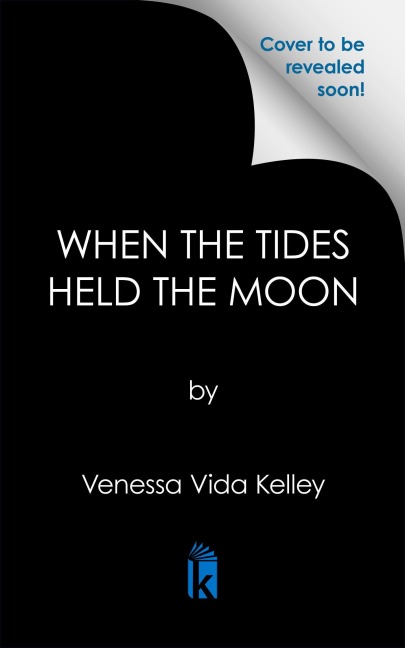 When the Tides Held the Moon - Venessa Vida Kelley