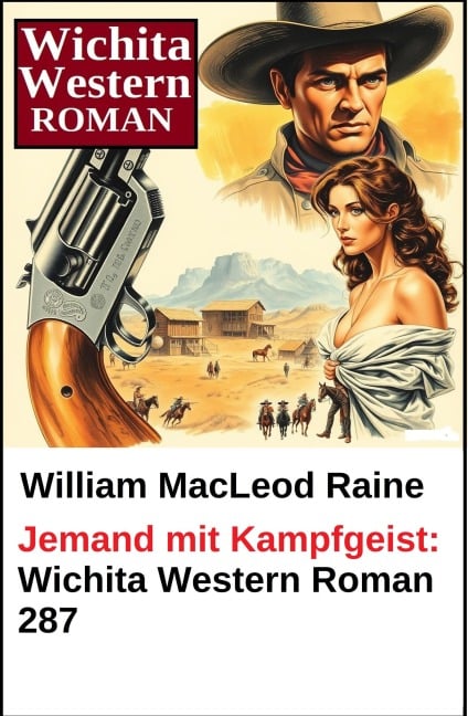 Jemand mit Kampfgeist: Wichita Western Roman 287 - William Macleod Raine
