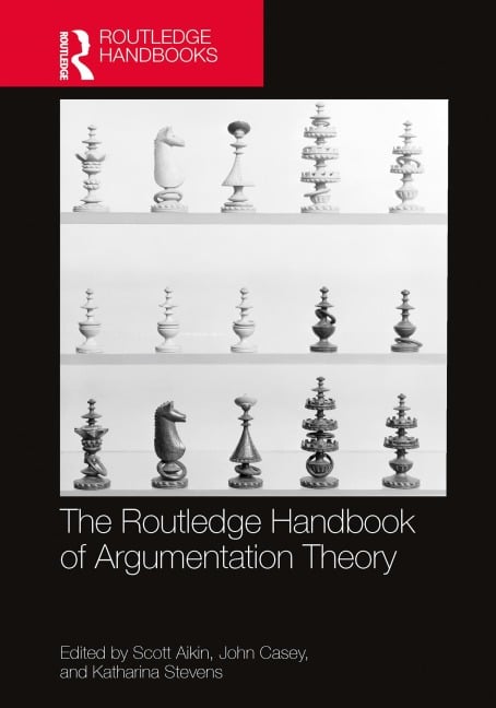 The Routledge Handbook of Argumentation Theory - 