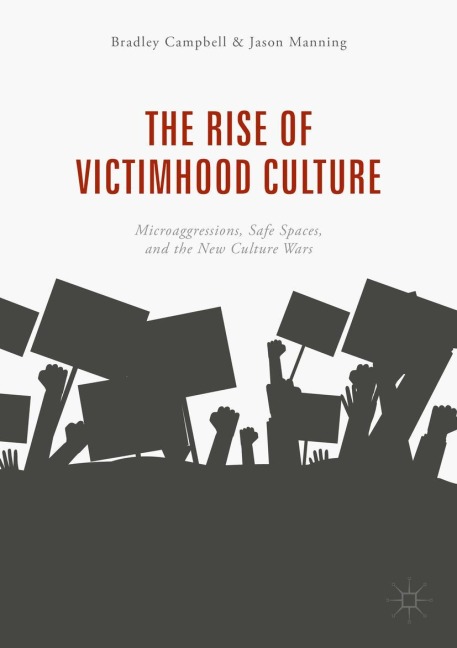 The Rise of Victimhood Culture - Bradley Campbell, Jason Manning