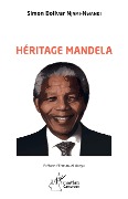 Cover-Bild zum Titel 'Héritage Mandela' von 'Simon Bolivar Njami-Nwandi'