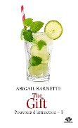Pouvoirs d'attraction, T5 : The Gift - Abigail Barnette