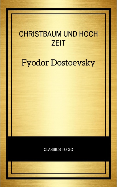 Christbaum und Hochzeit - Fyodor Dostoevsky