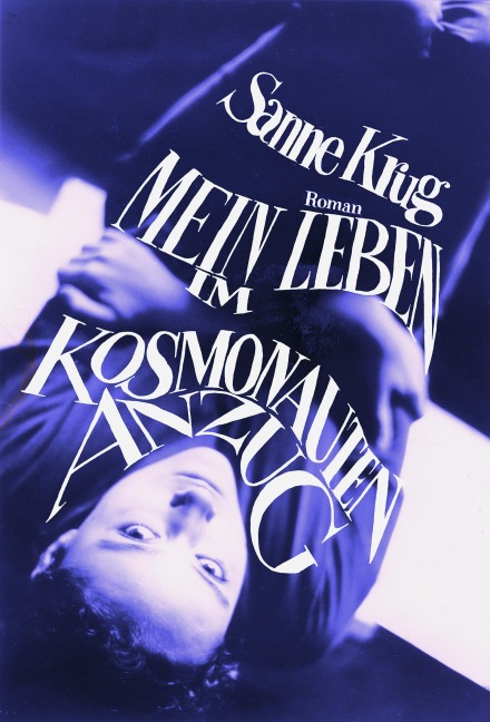 Mein Leben im Kosmonautenanzug - Sanne Krug