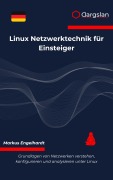 Cover-Bild zum Titel 'Linux Netzwerktechnik für Einsteiger' von 'Markus Engelhardt'