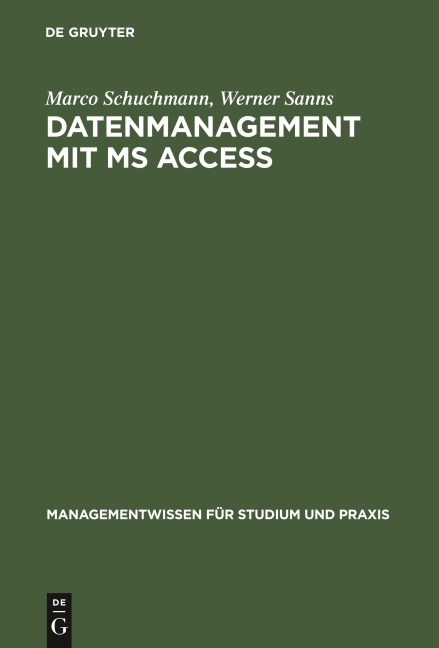 Datenmanagement mit MS ACCESS - Werner Sanns, Marco Schuchmann
