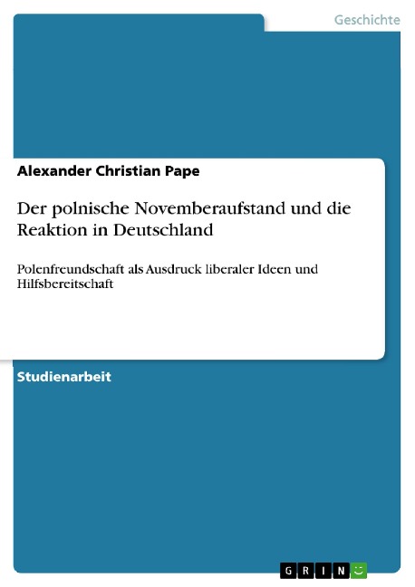 Der polnische Novemberaufstand und die Reaktion in Deutschland - Alexander Christian Pape