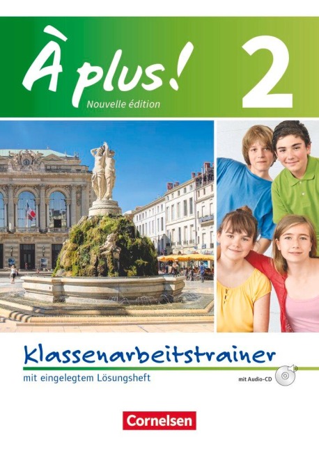 À plus! Nouvelle édition. Band 2. Klassenarbeitstrainer mit Lösungen und Audio-CD - Jérôme Remuhs, Erik Wagner, Hanno Werry