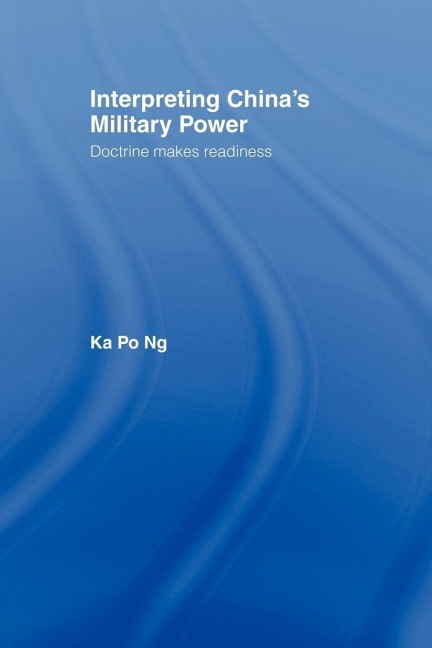 Interpreting China's Military Power - Ka Po Ng