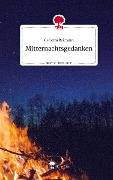 Mitternachtsgedanken. Life is a Story - story.one - Carlotta Reimann