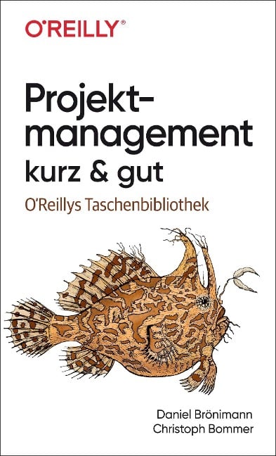 Projektmanagement kurz & gut - Christoph Bommer, Daniel Brönimann