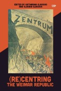 Cover-Bild zum Titel '(Re)Centring the Weimar Republic' von ''