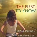 Cover-Bild zum Titel 'The First to Know' von 'Abigail Johnson'