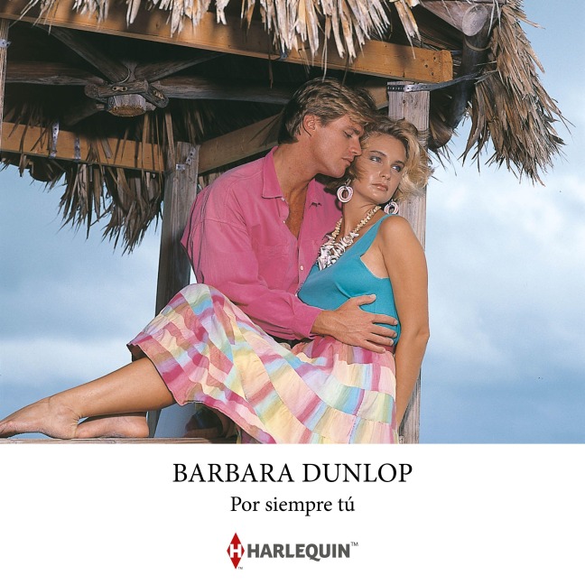Por siempre tú - Barbara Dunlop