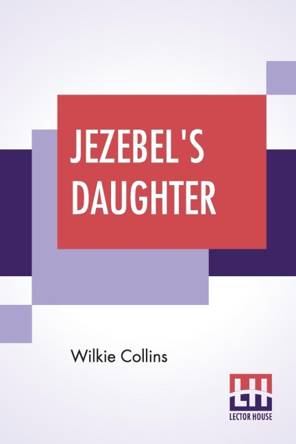 Jezebel's Daughter - Wilkie Collins