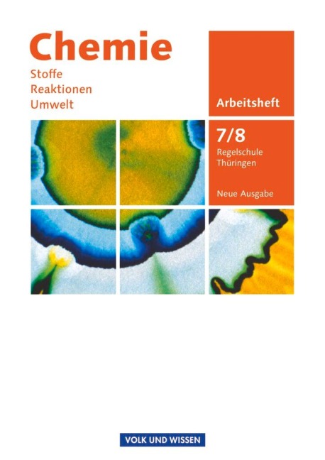Chemie: Stoffe - Reaktionen - Umwelt 7./8. Schuljahr. Arbeitsheft Regelschule Thüringen - Gerhard Meyendorf, Uwe Lüttgens, Edward Gutmacher, Mareike Dittmer, Volkmar Dietrich