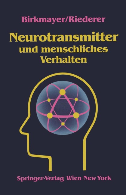 Neurotransmitter und menschliches Verhalten - P. Riederer, W. Birkmayer