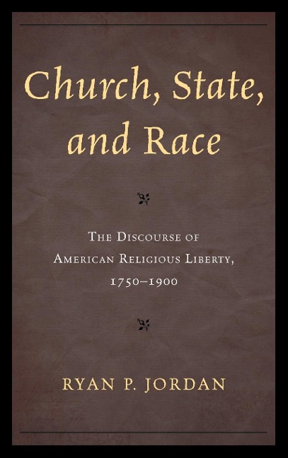 Church, State, and Race - Ryan P. Jordan