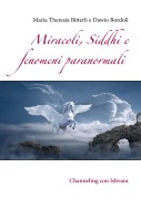 Cover-Bild zum Titel 'Miracoli, Siddhi e fenomeni paranormali' von 'Maria Theresia Bitterli, Dawio Bordoli'