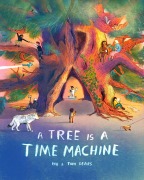Cover-Bild zum Titel 'A Tree Is a Time Machine' von 'Rob Sears'