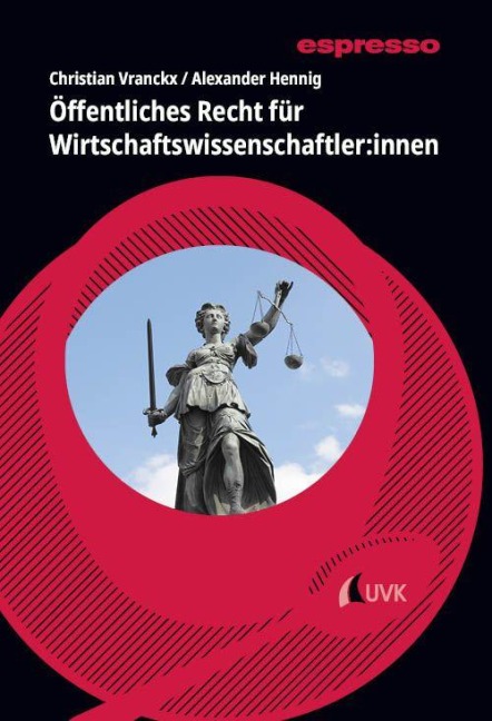Öffentliches Recht für Wirtschaftswissenschaftler:innen - Christian Vranckx, Alexander Hennig