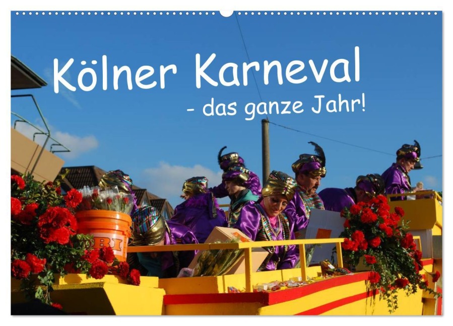 Kölner Karneval - das ganze Jahr! (Wandkalender 2026 DIN A2 quer), CALVENDO Monatskalender - Ilka Groos