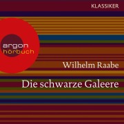 Cover-Bild zum Titel 'Die schwarze Galeere' von 'Wilhelm Raabe'