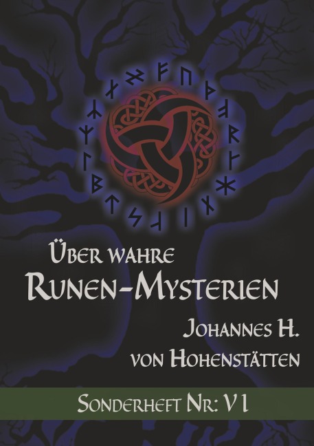 Über wahre Runen-Mysterien: VI - Johannes H. von Hohenstätten