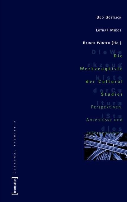 Die Werkzeugkiste der Cultural Studies - 
