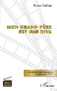Cover-Bild zum Titel 'Mon grand-père est une diva' von 'Gallisa'