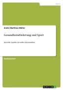 Cover-Bild zum Titel 'Gesundheitsförderung und Sport' von 'André Matthias Müller'
