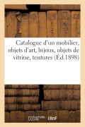 Catalogue d'Un Mobilier de Style Et de Fantaisie, Objets d'Art, Bijoux, Objets de Vitrine, Tentures - Arthur Bloche