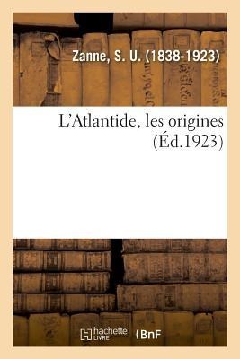 L'Atlantide, Les Origines - S U Zanne