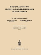 Cover-Bild zum Titel 'Differentialdiagnose Seltener Lungenerkrankungen im Röntgenbild' von 'Karl Musshoff, Jürgen Weinreich'