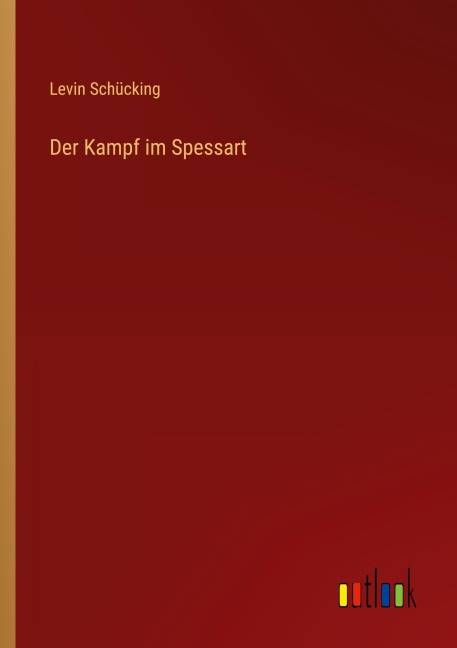 Der Kampf im Spessart - Levin Schücking
