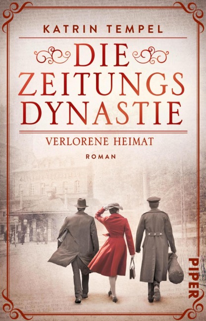 Die Zeitungsdynastie -  Verlorene Heimat - Katrin Tempel