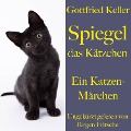 Cover-Bild zum Titel 'Gottfried Keller: Spiegel das Kätzchen' von 'Gottfried Keller'