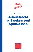 Cover-Bild zum Titel 'Arbeitsrecht in Banken und Sparkassen' von 'Klaus Rischar'