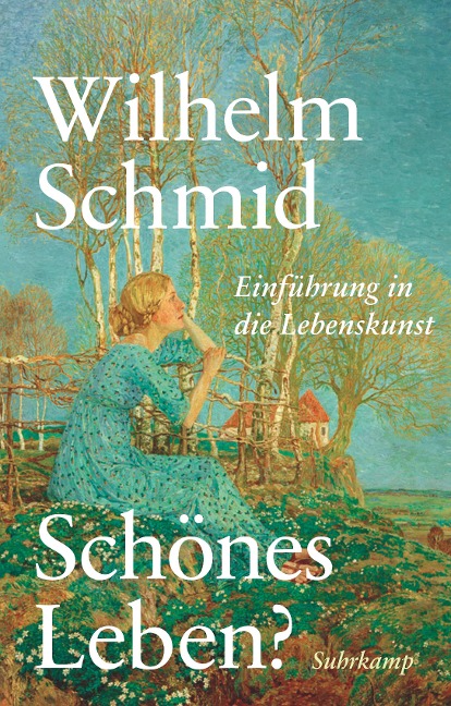 Schönes Leben? - Wilhelm Schmid