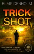 Cover-Bild zum Titel 'Trick Shot' von 'Blair Denholm'